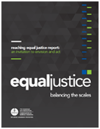 Reaching Equal Justice: An Invitation to Envision and Act