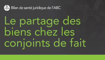 Le partage des biens chez les conjoints de fait